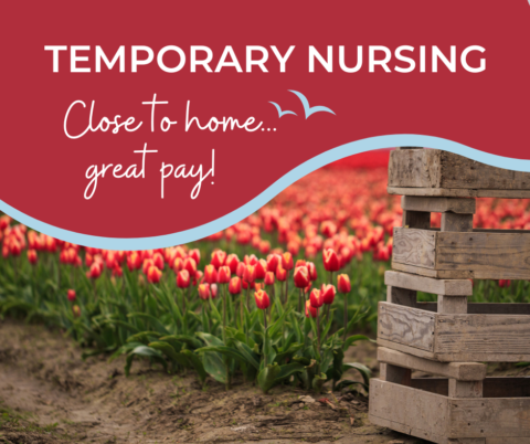 Temporary Nursing Positions. Close to home, great pay!