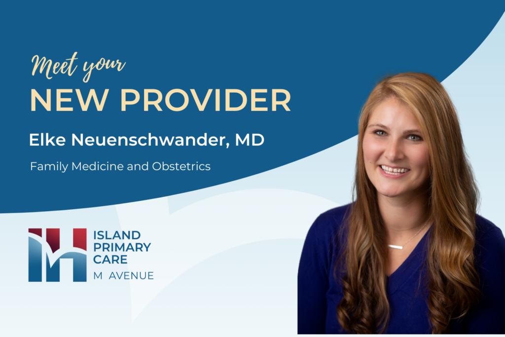 Island Primary Care - M Avenue's newest family medicine provider, Elke Neuenschwander, MD.