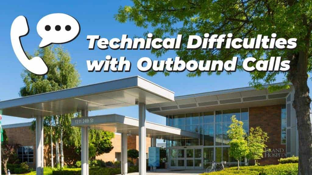Technical Difficulties with Outbound Calls